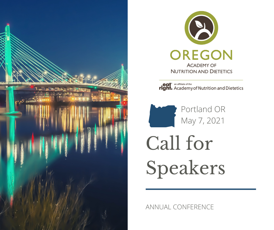 Call for Speakers Oregon Academy of Nutrition and Dietetics